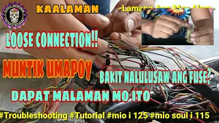 NALULUSAW ANG FUSE, UMIINIT? BAKIT? | UNDERSTANDING LOOSE CONNECTION | MIO SOUL i 115/MIO i 125