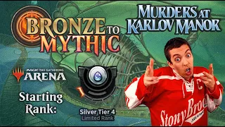 🥈 Bronze To Mythic: Episode 3 - Starting Rank: Silver 4 - (MTG Arena: Karlov Manor Draft) MKM