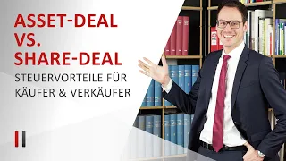 Asset Deal & Share Deal: Steuervorteile beim GmbH-Kauf und -Verkauf nutzen!