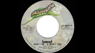 1971 HITS ARCHIVE: Baby I’m-A Want You - Bread (stereo 45--#1 A/C)