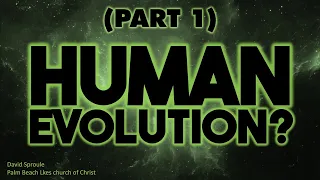 Human Evolution (Part 1)