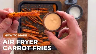 How to Make Air Fryer Carrot Fries