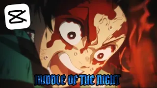 DEMON SLAYER — MIDDLE OF THE NIGHT [ EDIT / AMV / GMV ] CapCut Edit