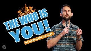 The Who Is You | Ps Harrison Conley | Cottonwood Church