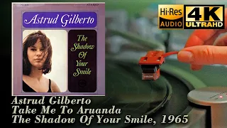 Astrud Gilberto - (Take Me To) Aruanda (The Shadow Of Your Smile), 1965, Vinyl video 4K, 24bit/96kHz