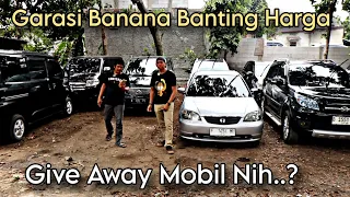 Garasi Banana Give away Mobil nih , Banting Harga Termurah dari Sabang sampai Marauke