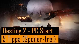 Destiny 2 - PC Start | 5 Tipps (Spoiler-frei)