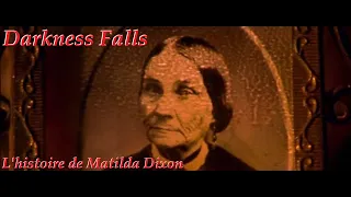 Darkness Falls - L'histoire de Matilda Dixon / GAMER CAGOULER