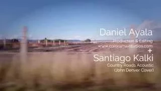 Santiago Kalki - Country Roads Acoustic (John Denver Cover)