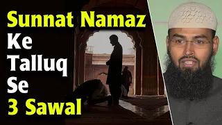 Sunnat Namaz Ke Talluq Se 3 Sawal By @AdvFaizSyedOfficial