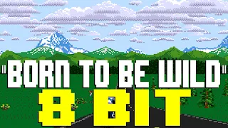 Born To Be Wild [8 Bit Tribute to Steppenwolf] - 8 Bit Universe