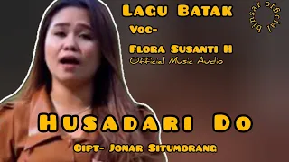 HUSADARI DO - Cover By Flora Susanti Hasugian ( official Music Audio )