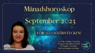 Sophias Astrologi ⭐MÅNADSHOROSKOP SEP 2023 ⭐FÖR ALLA STJÄRNTECKEN❤️❤️❤️❤️❤️❤️