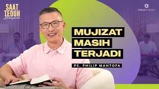 Saat Teduh Bersama - MUJIZAT MASIH TERJADI | 15 November 2023 (Official Philip Mantofa)