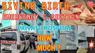 GIVING BIRTH | EMERGENCY C-SECTION | PRIVATE HOSPITAL | HOW MUCH