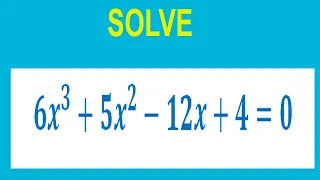 Solve cubic equation   〖〖6x〗^3+5x〗^2-12x+4=0