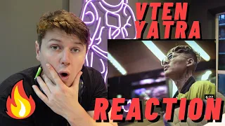 VTEN - YATRA | ((IRISH MAN REACTION!!))