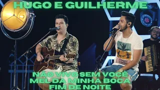 Hugo e Guilherme - Não Vivo Sem Você, Mel Da Minha Boca, Fim De Noite (Ative As Legendas)