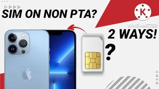 How to use sim on NON PTA iPhones/Android, Non Pta phone mai sim kaisy chalay?