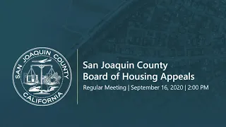 San Joaquin County Board of Housing Appeals Regular Meeting, September 16, 2020 at 2pm