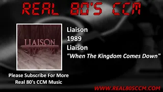 Liaison - When The Kingdom Comes Down