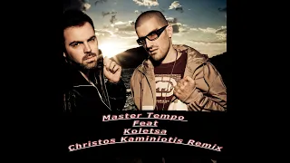 Master Tempo Feat Koletsa - Pio Kala {Christos Kaminiotis Remix}