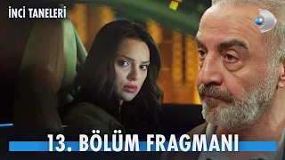 İnci Taneleri 13. Bölüm Fragmanı | Nehir!