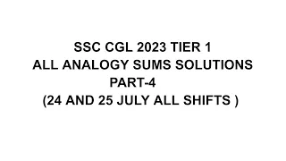 SSC CGL 2023 TIER 1 ALL REASONING ANALOGY QUESTIONS SOLUTIONS PART-4 #24july2023 and  #25july2023