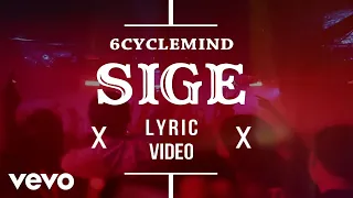 6cyclemind - Sige [Lyric Video