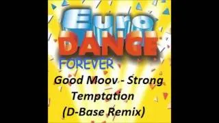 Good Moov - Strong temptation (D-Base Remix)