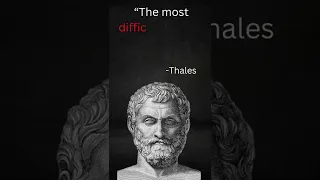 The Most Difficult Thing... || Thales Quote #motivationdays