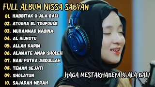 Haga Mestakhabeya (habbitak) X Ala Bali - Nissa Sabyan Full Album Sholawat Terbaru 2023