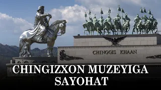 Chingizxon muzeyiga sayohat // Чингизхон музейига саёҳат