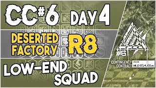 CC#6 Day 4 - Deserted Factory Risk 8 | Low End Squad |【Arknights】