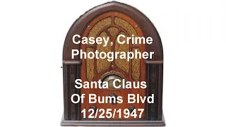 Casy Crime Photographer Christmas Show otr old time radio
