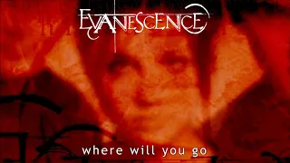 Evanescence - Where Will You Go (Origin)