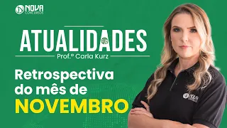 Retrospectiva de ATUALIDADES do mês de NOVEMBRO 2022