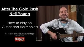 Neil Young After The Gold Rush Lesson - How To Play on Guitar and Harmonica