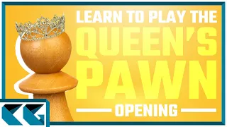 Chess Openings: Learn to Play the Queen’s Pawn Opening! (1. d4!)