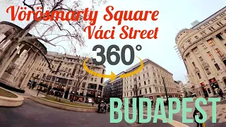 Vörösmarty Square (Vörösmarty Tér) & Váci Street (Váci Utca) - 360 VR Tour in Budapest 4K