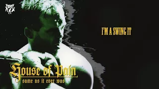 House Of Pain - I'm A Swing It