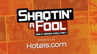 Shaqtin’ a Fool: Season Finale - Part 1