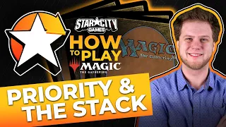 How to Play Magic: The Gathering | Priority and The Stack