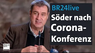 BR24live: Söder zu Corona-Gipfel im Bund | BR24