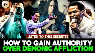 HOW TO GAIN AUTHORITY OVER DEMONIC AFFLICTIONS - APOSTLE MICHAEL OROKPO