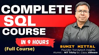 SQL - Complete Course in 9 Hours | SQL One Shot | SQL Full Course by Sumit Sir