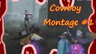 【Identity V】Cowboy montage #1 (Ninesheayshare)