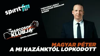 Toroczkai: Magyar Péter a Fidesz válságtünete | HARCOSOK KLUBJA 2024.05.28.