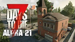 Living in a Fire Station - 7 Days to Die - Alpha 21