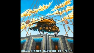 Grateful Dead - 7/31/1974 - Dillon Stadium - Hartford, CT